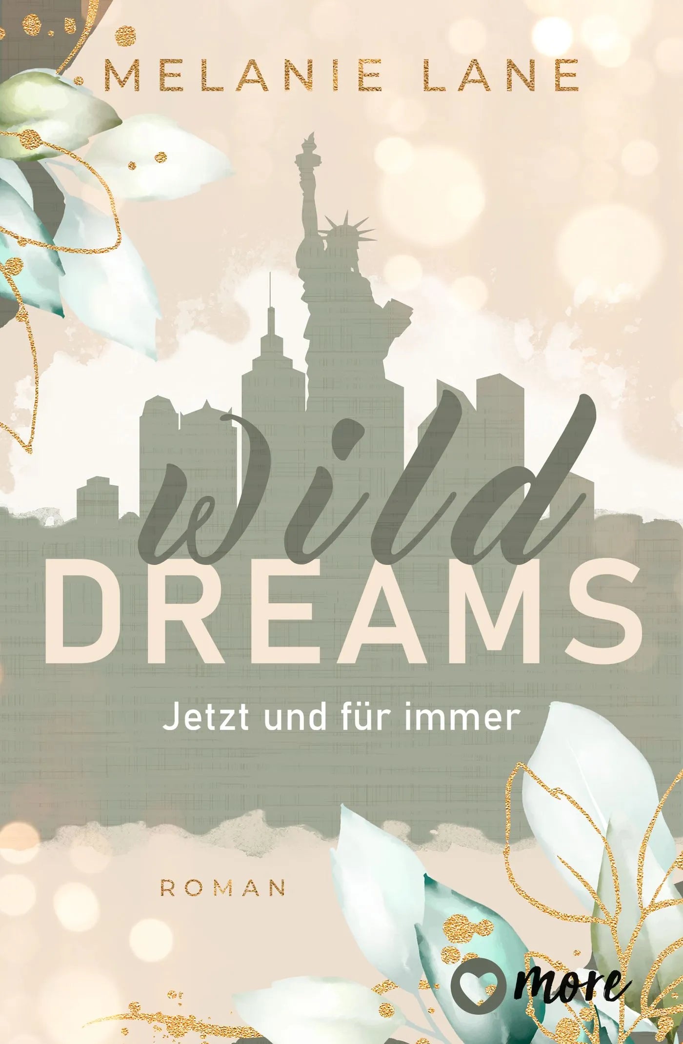 Buchcover von 'Wild Dreams – Jetzt und für immer' - Taschenbuch von Melanie Lane