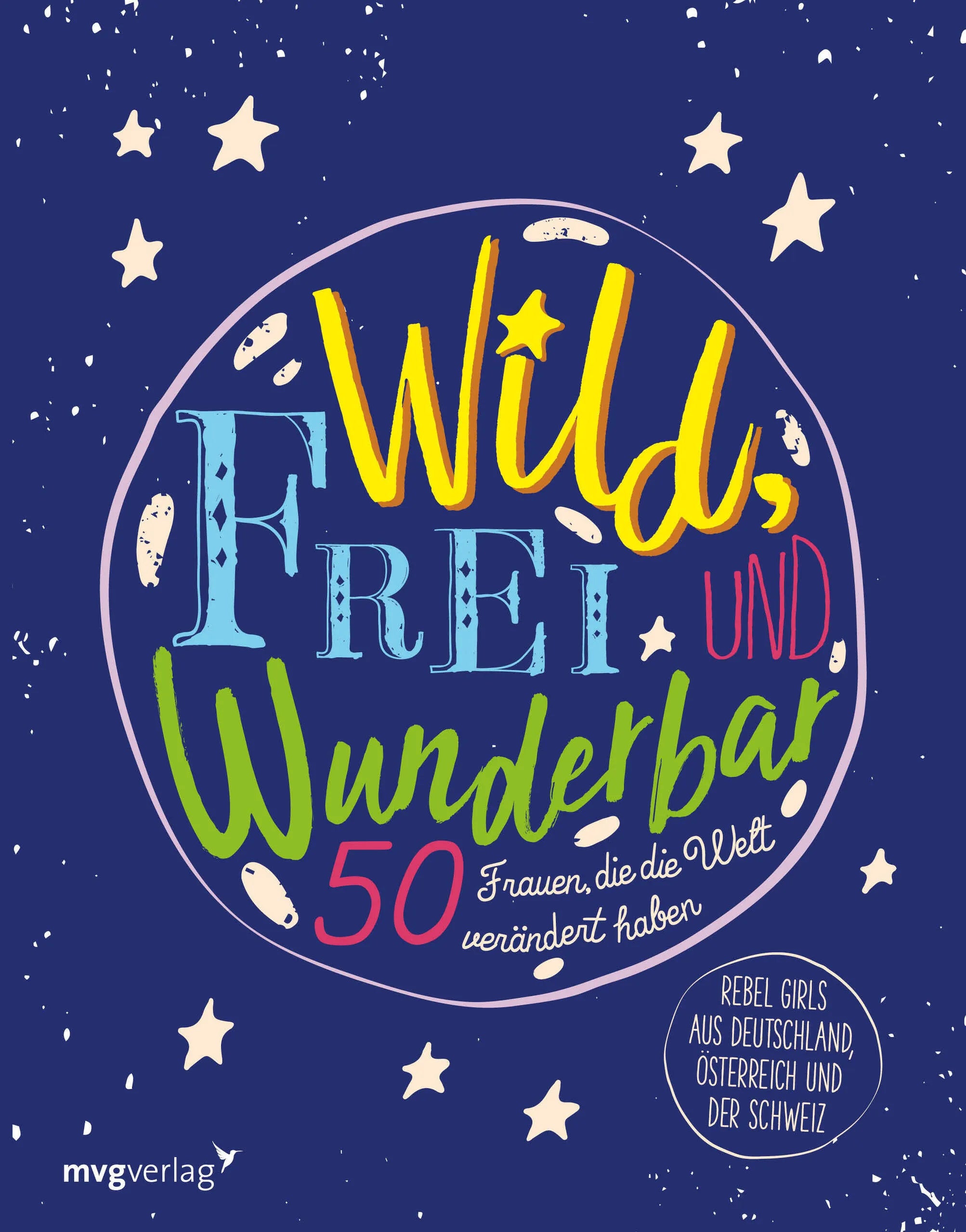 Buchcover von 'Wild, frei und wunderbar' - Gebundene Ausgabe von mvg Verlag