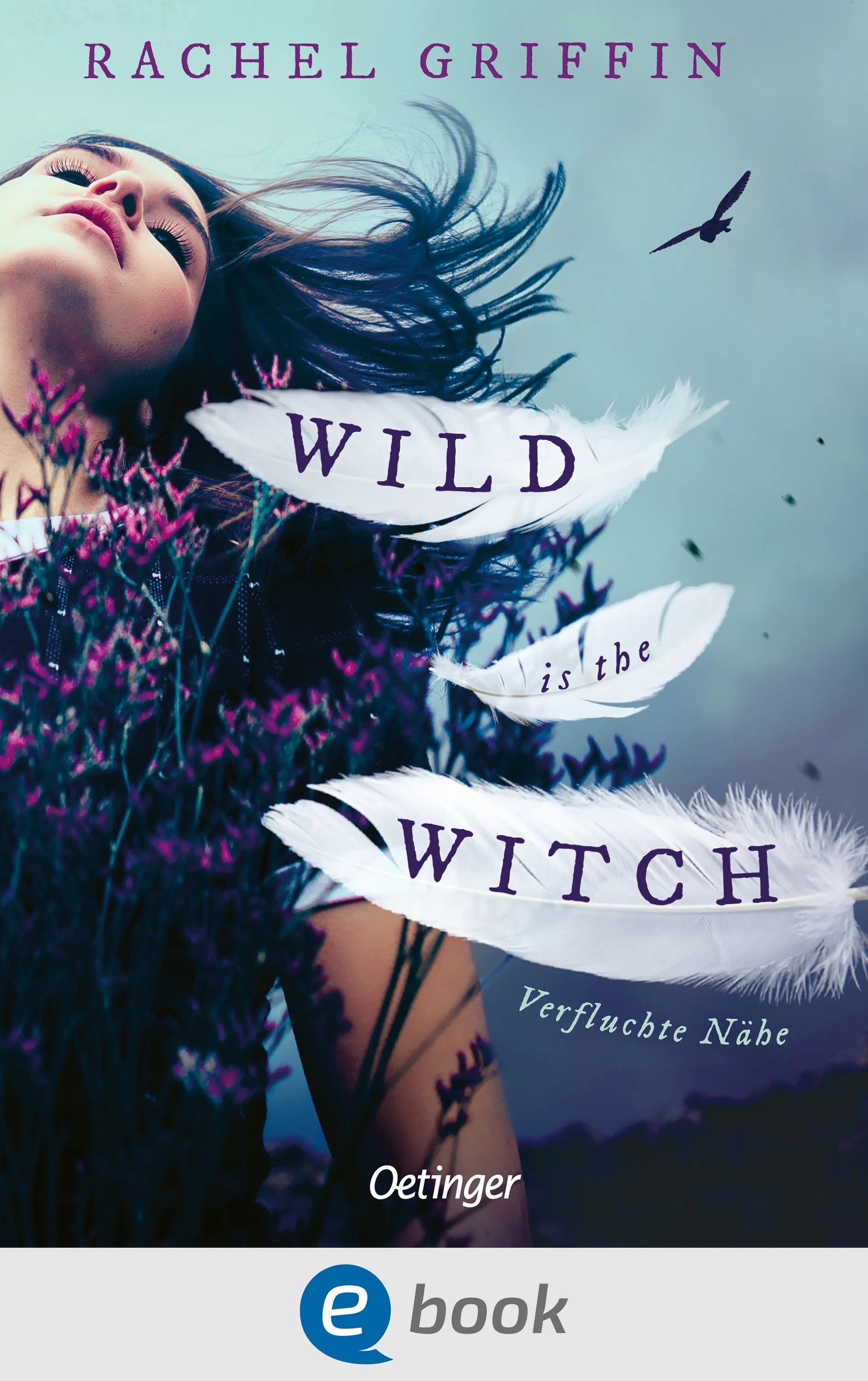 Cover: Wild Is the Witch. Verfluchte Nähe (E-Book) von Rachel Griffin
