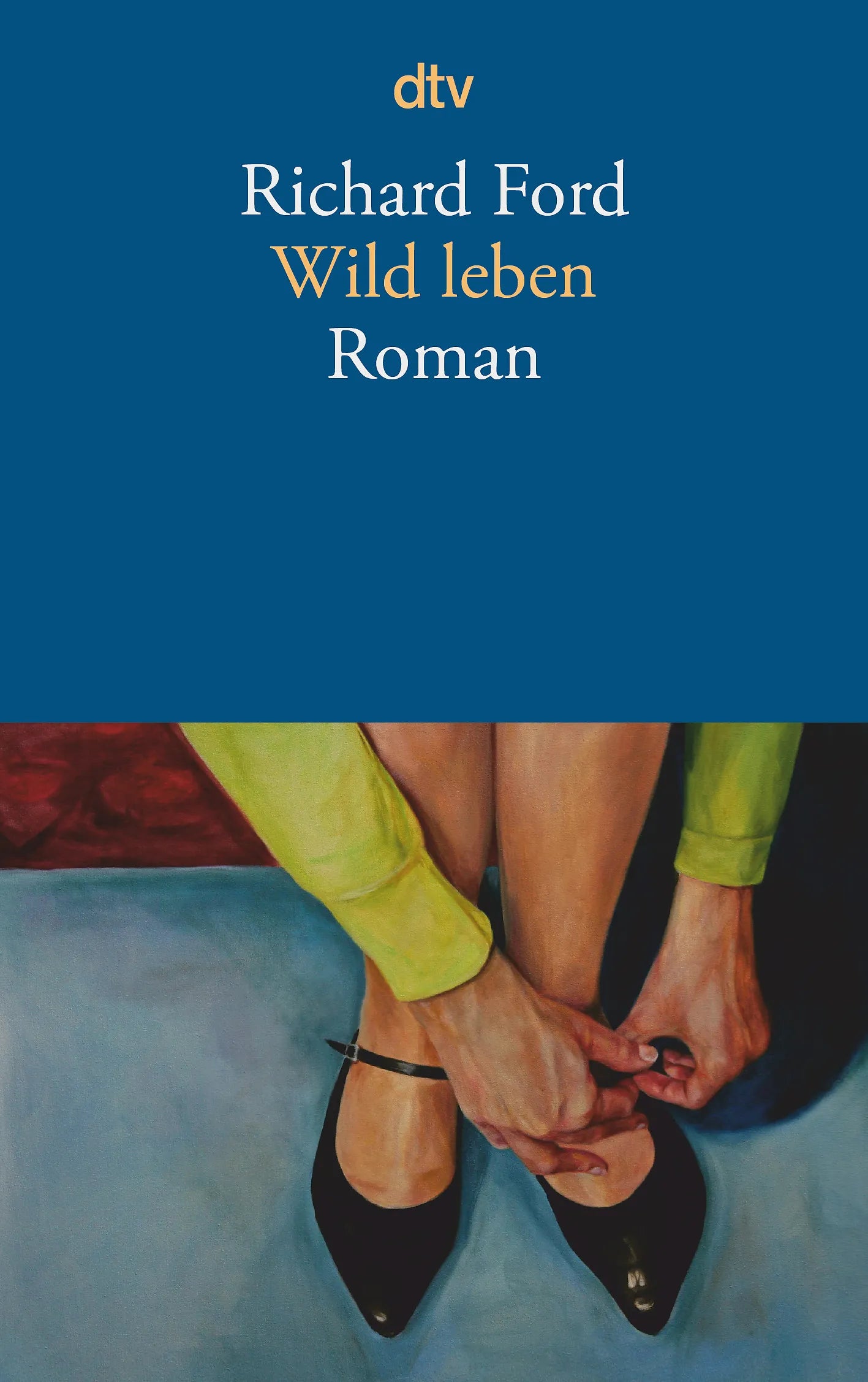 Buchcover von 'Wild leben' - Taschenbuch von Richard Ford