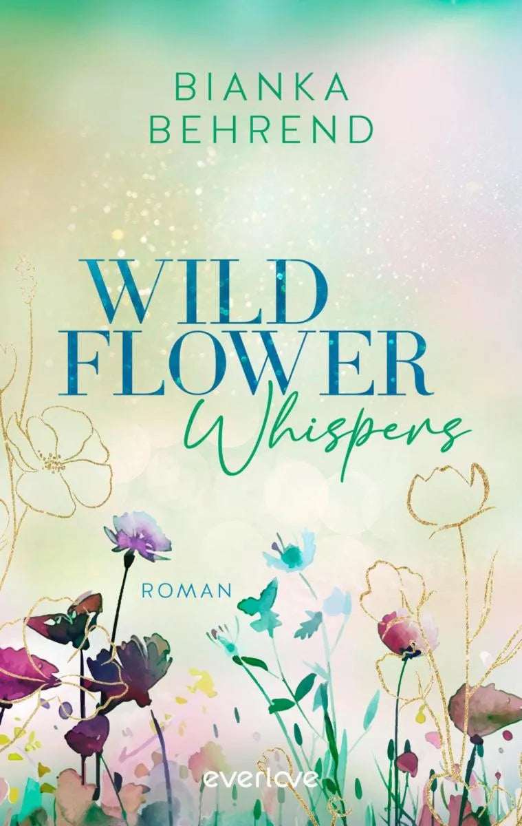 Cover: Wildflower Whispers (E-Book) von Bianka Behrend