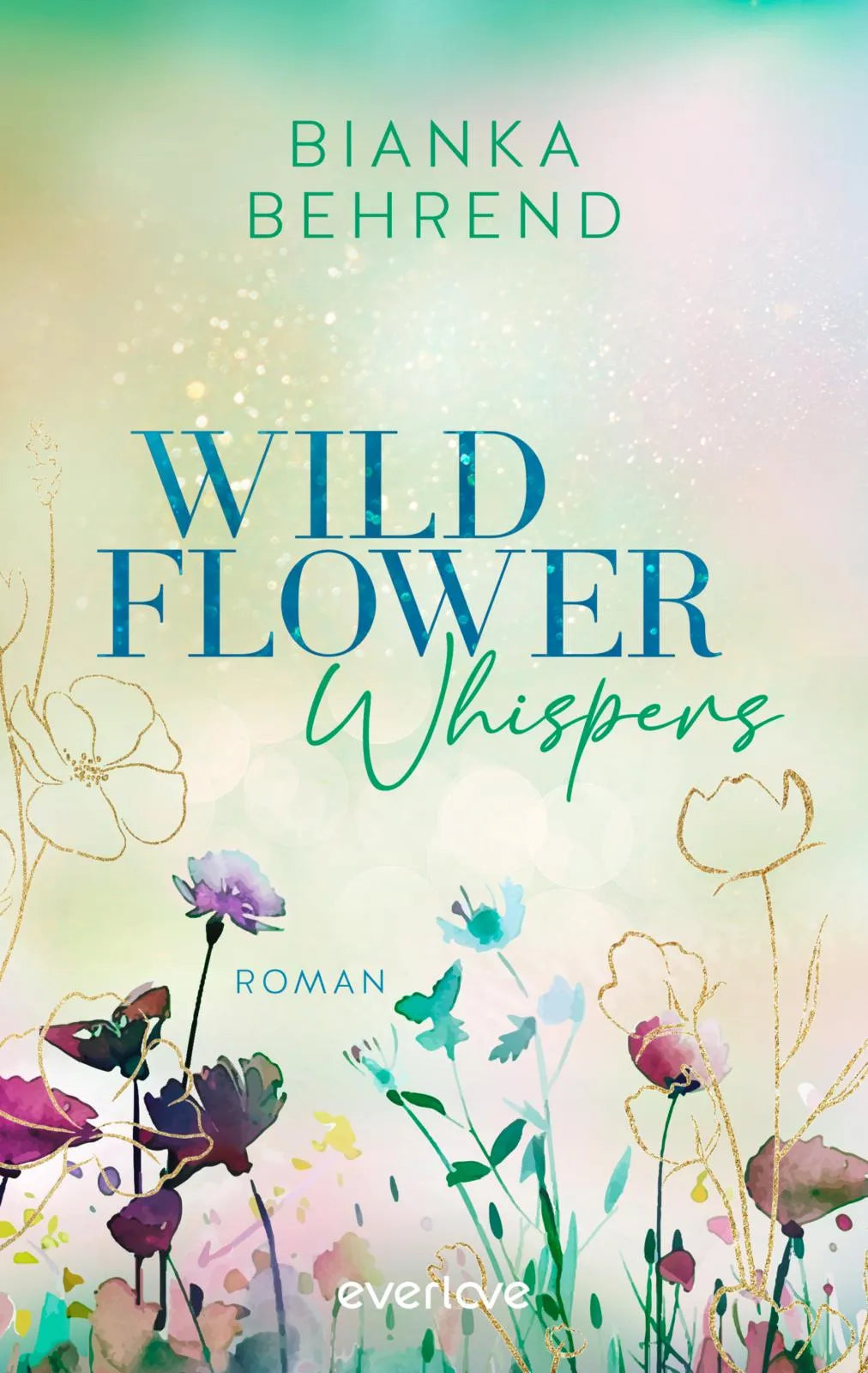 Cover: Wildflower Whispers (Paperback) von Bianka Behrend