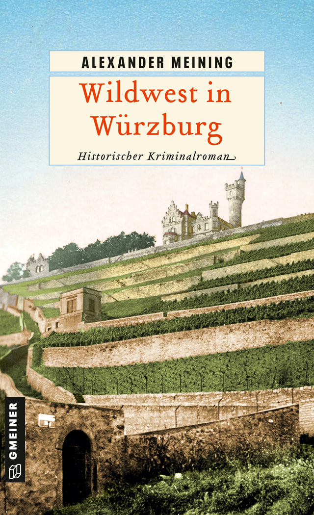 Cover: Wildwest in Würzburg (E-Book) von Alexander Meining