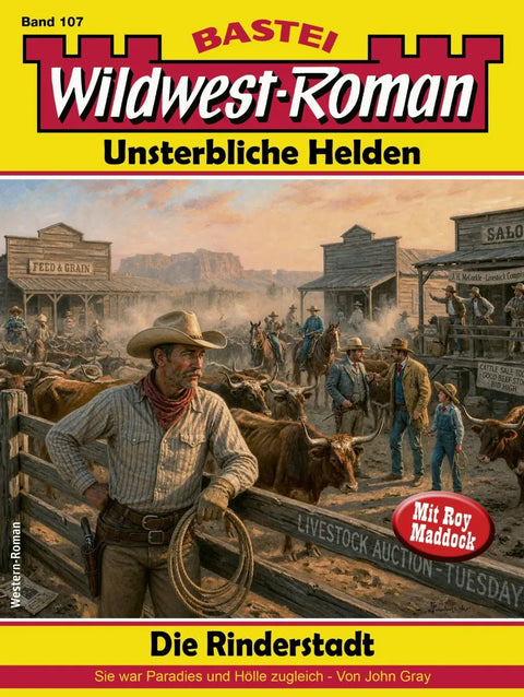 Wildwest-Roman - Unsterbliche Helden 107