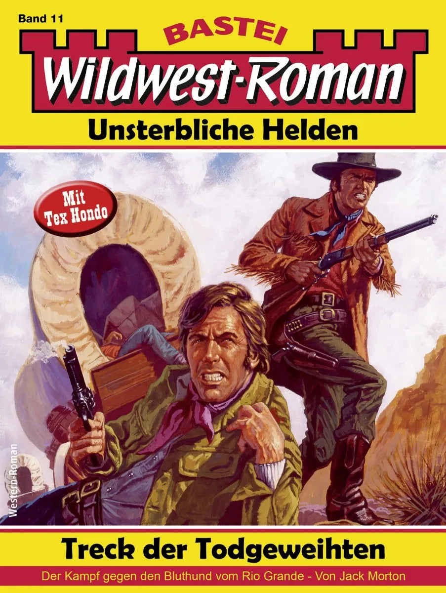 Cover: Wildwest-Roman - Unsterbliche Helden 11 (E-Book) von Jack Morton