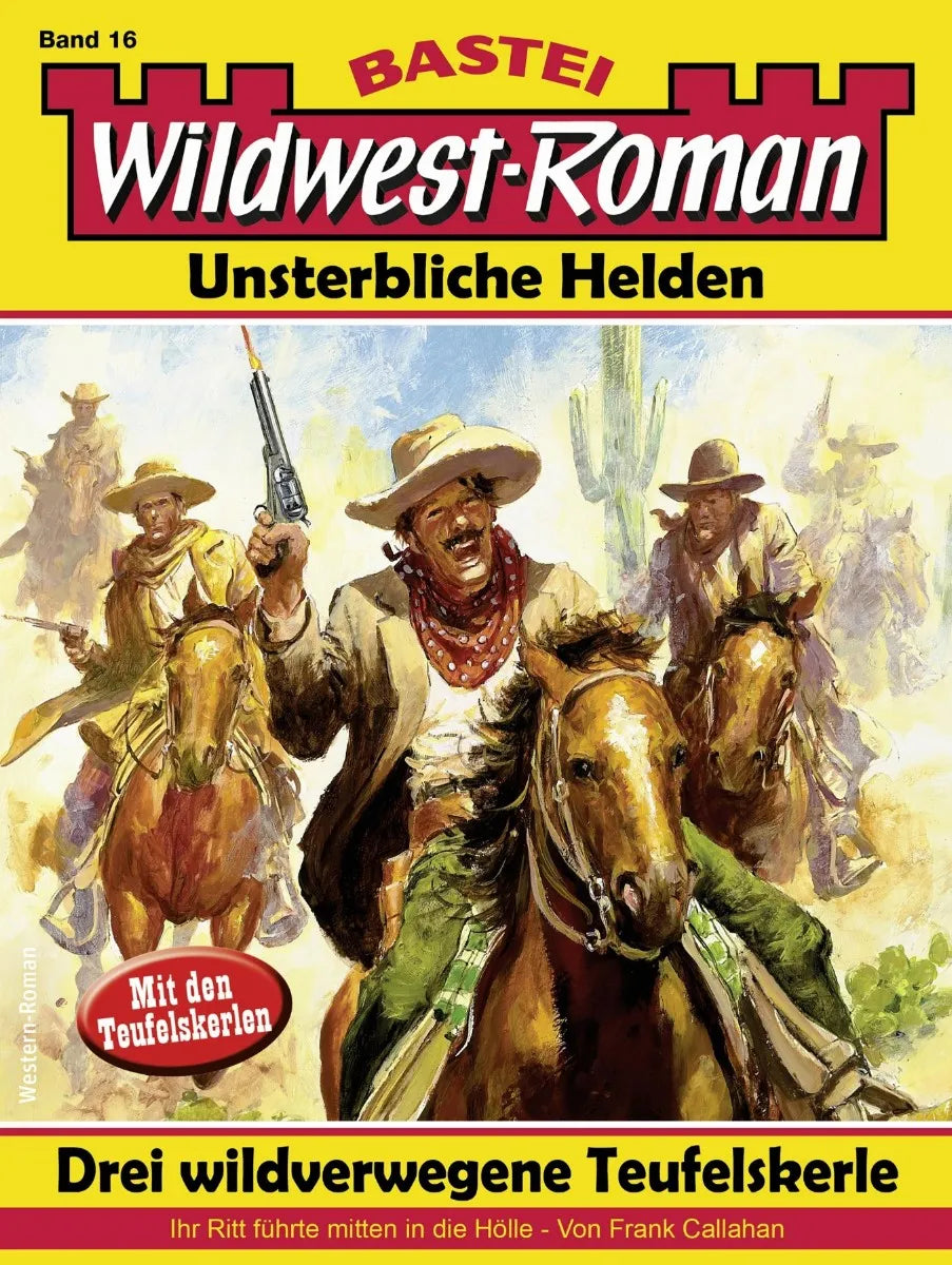 Cover: Wildwest-Roman - Unsterbliche Helden 16 (E-Book) von Frank Callahan