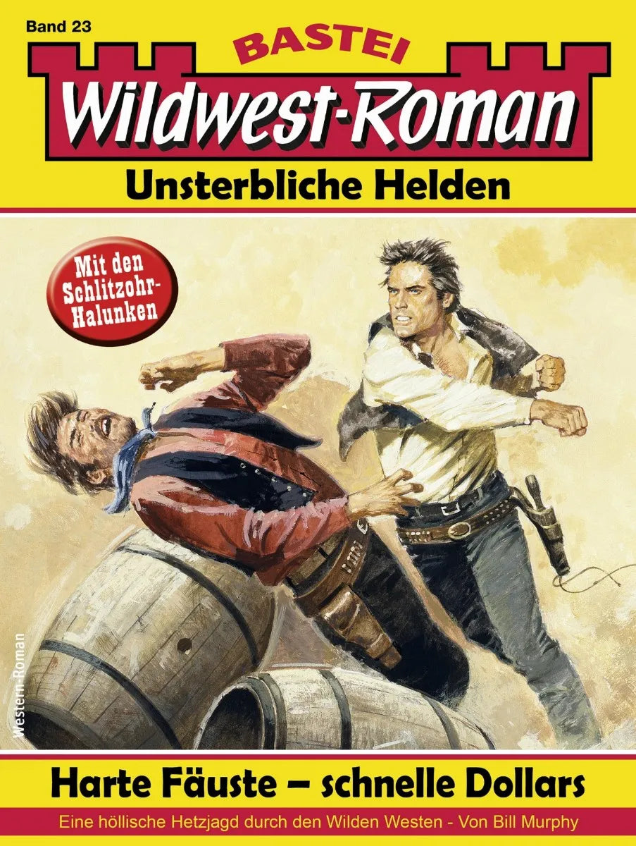 Cover: Wildwest-Roman - Unsterbliche Helden 23 (E-Book) von Bill Murphy
