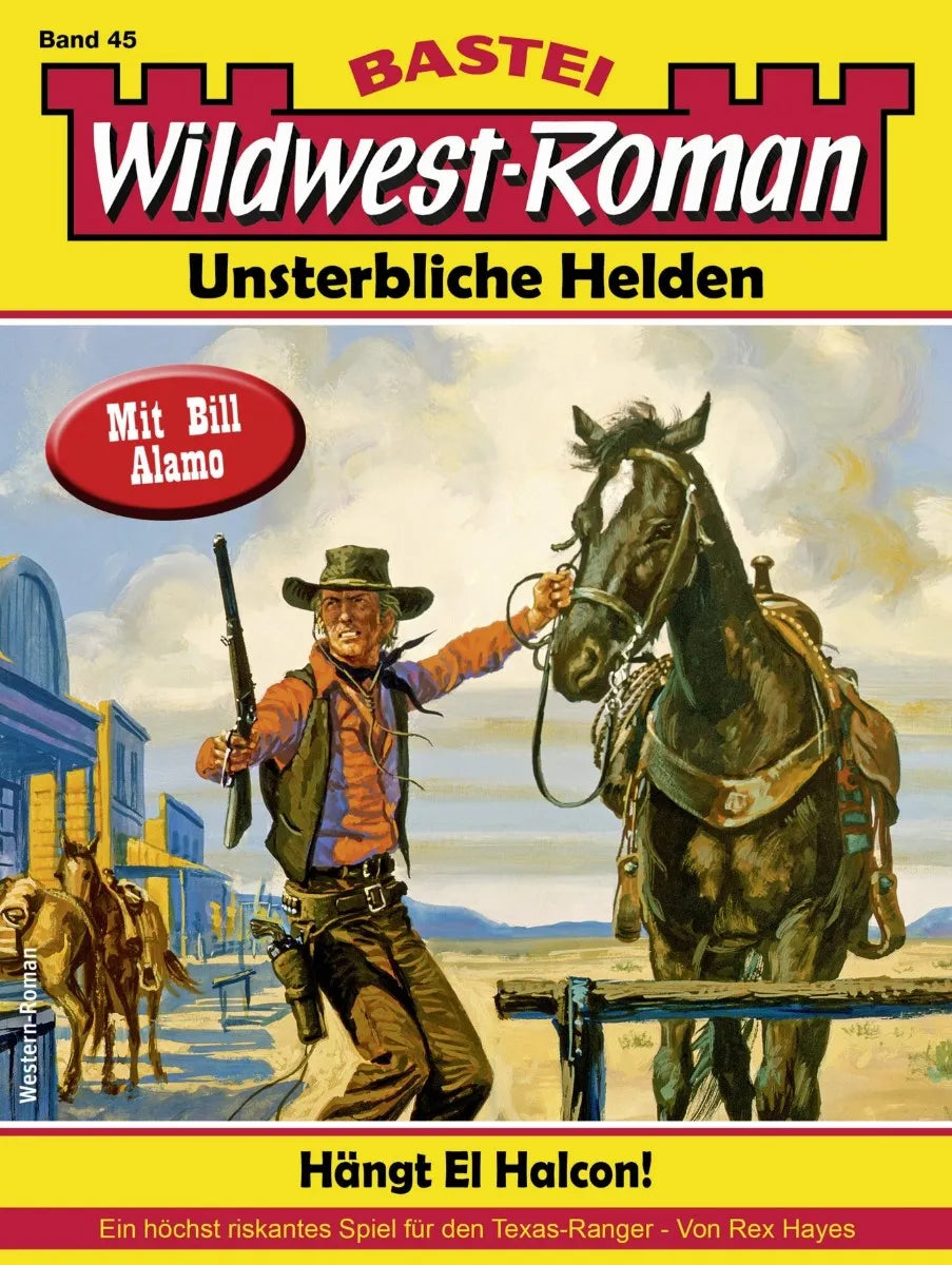 Cover: Wildwest-Roman - Unsterbliche Helden 45 (E-Book) von Rex Hayes