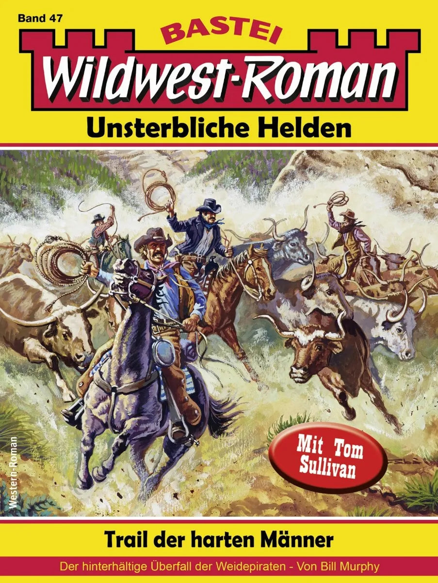 Cover: Wildwest-Roman - Unsterbliche Helden 47 (E-Book) von Bill Murphy