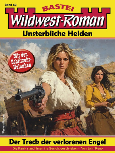Wildwest-Roman - Unsterbliche Helden 63