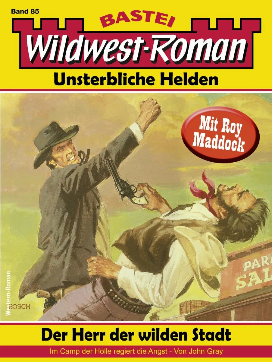 Cover: Wildwest-Roman - Unsterbliche Helden 85 (E-Book) von John Gray