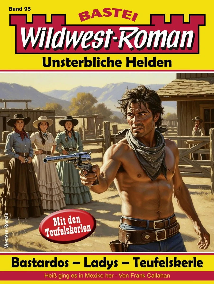 Cover: Wildwest-Roman - Unsterbliche Helden 95 (E-Book) von Frank Callahan