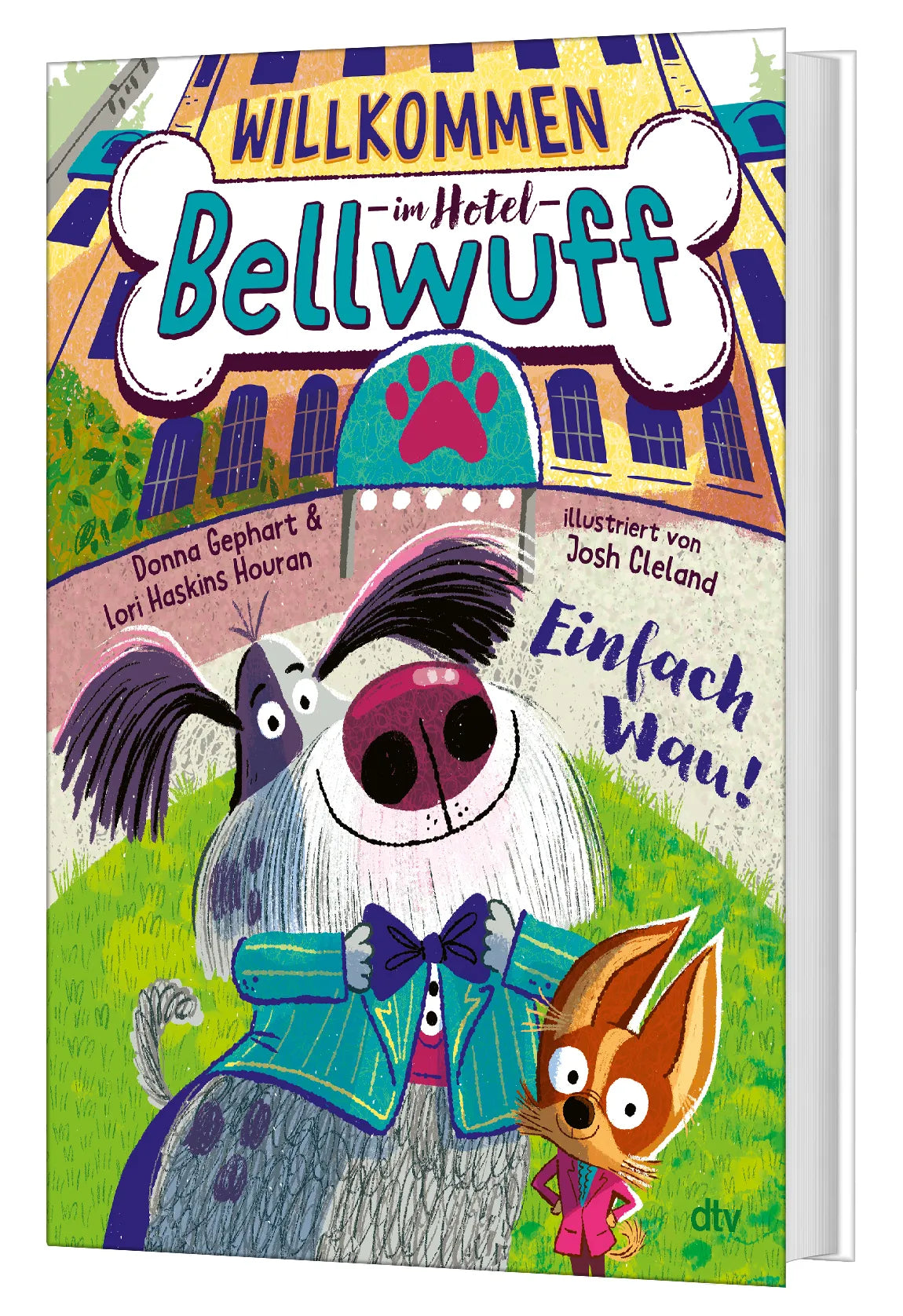 Donna Gephart - Willkommen im Hotel Bellwuff – Einfach Wau!