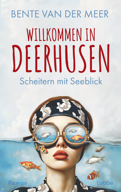 Buchcover von 'Willkommen in Deerhusen. Scheitern mit Seeblick' - Taschenbuch von Bente van der Meer