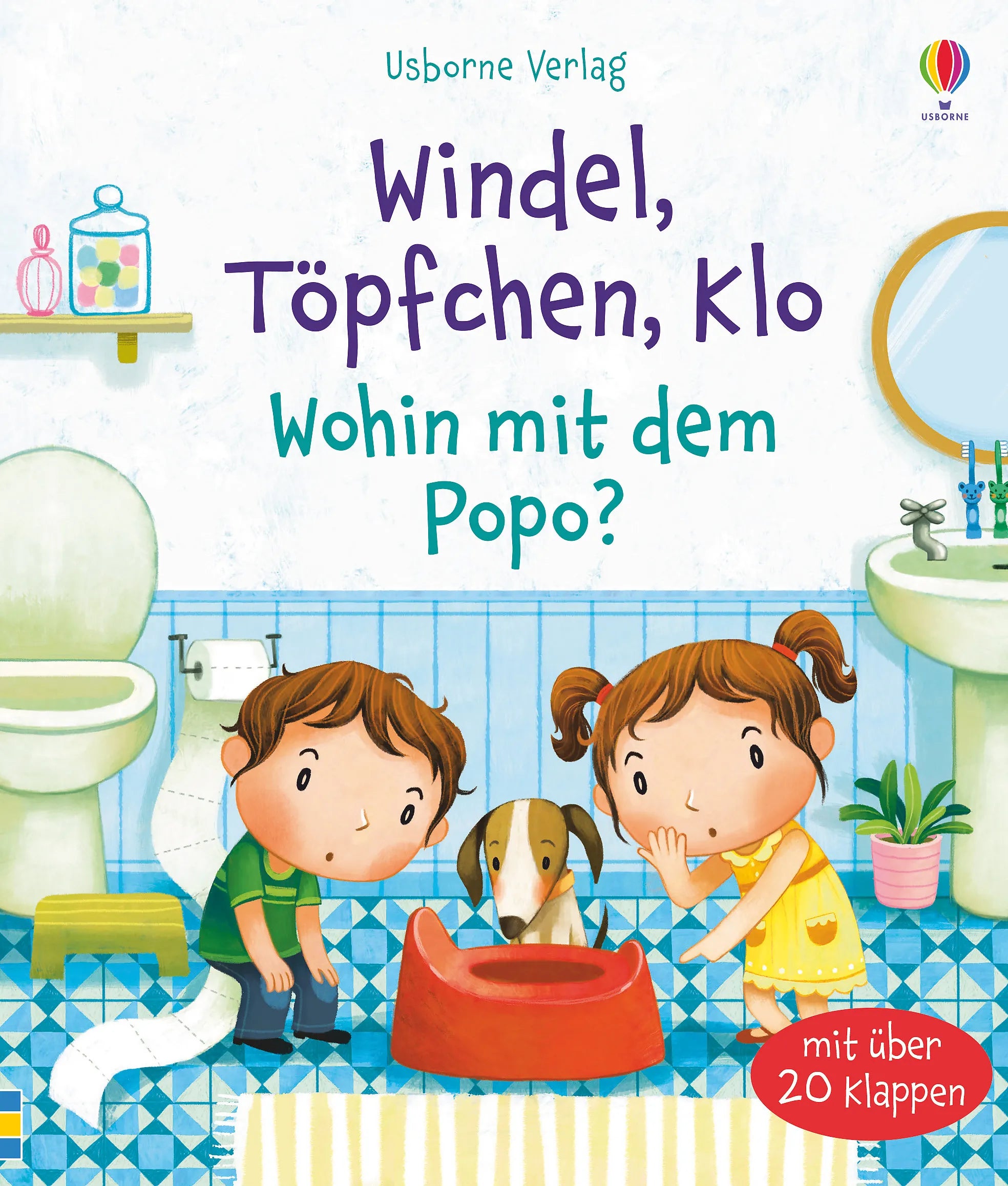 Buchcover von 'Windel, Töpfchen, Klo - Wohin mit dem Popo?' - Gebundene Ausgabe von Katie Daynes