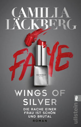 Buchcover von 'Wings of Silver. Die Rache einer Frau ist schön und brutal' - Taschenbuch von Camilla Läckberg