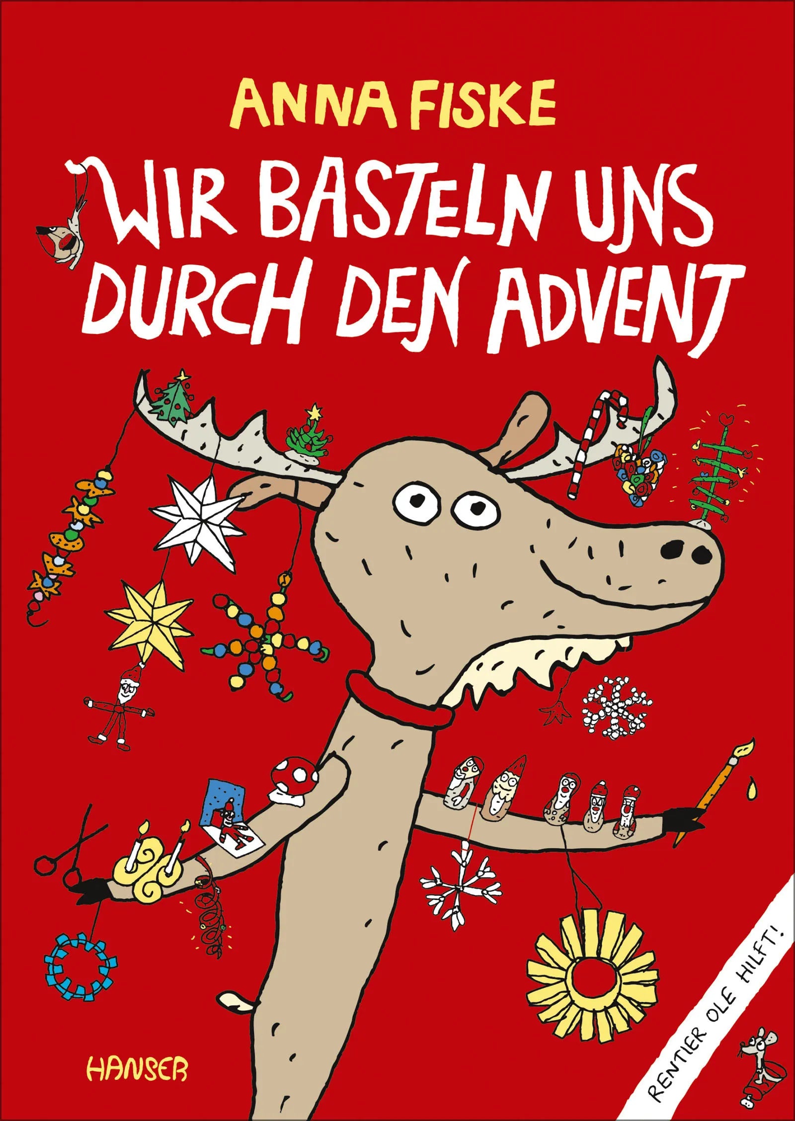 Buchcover von 'Wir basteln uns durch den Advent' - Gebundene Ausgabe von Anna Fiske
