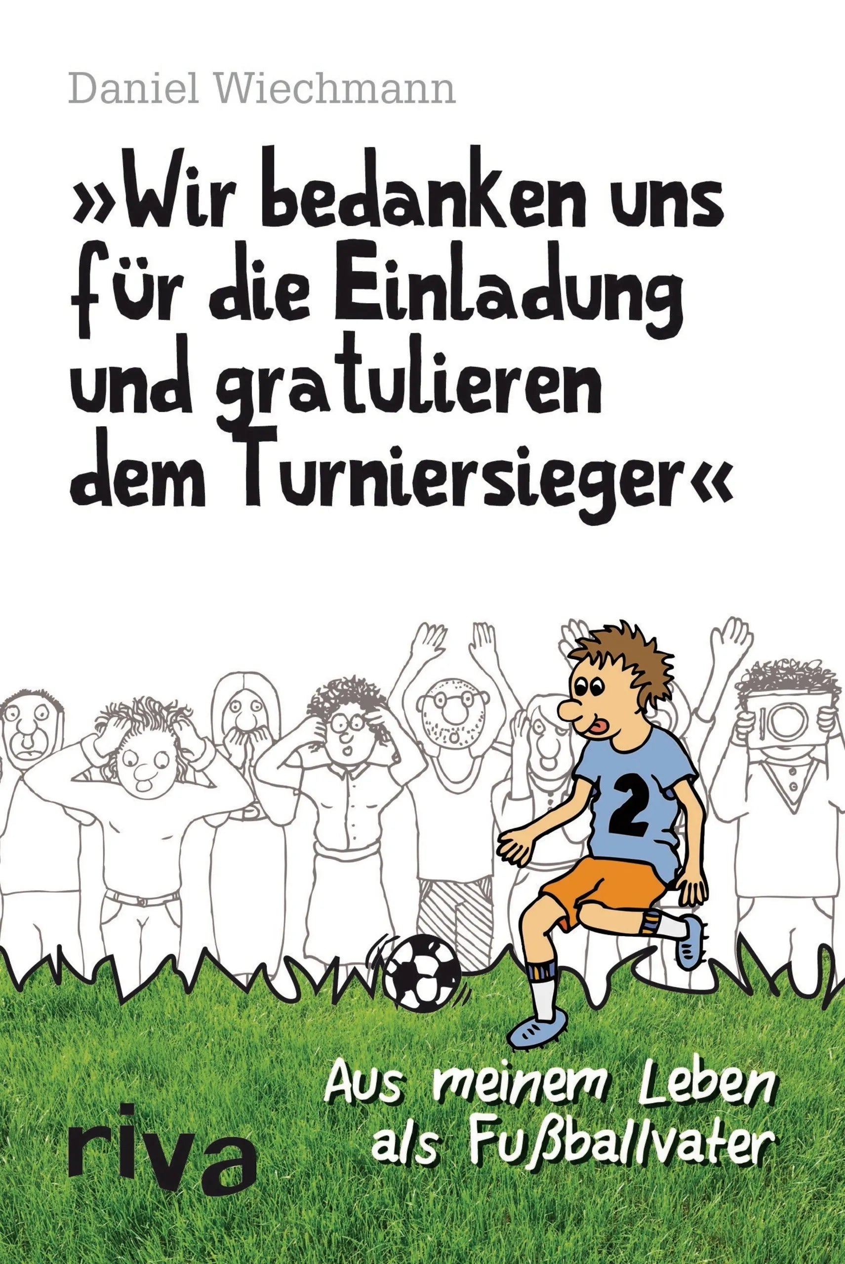 Buchcover von '"Wir bedanken uns für die Einladung und gratulieren dem Turniersieger"' - Taschenbuch von Daniel Wiechmann