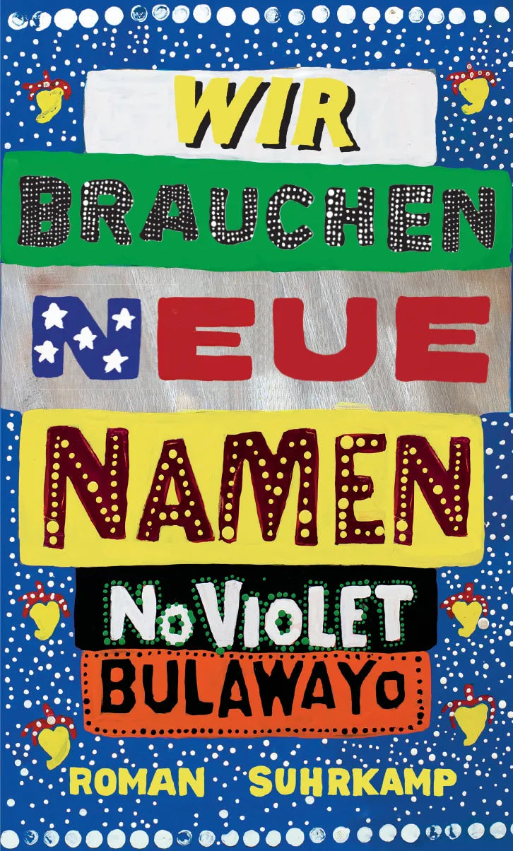 Buchcover von 'Wir brauchen neue Namen' - Gebundene Ausgabe von NoViolet Bulawayo