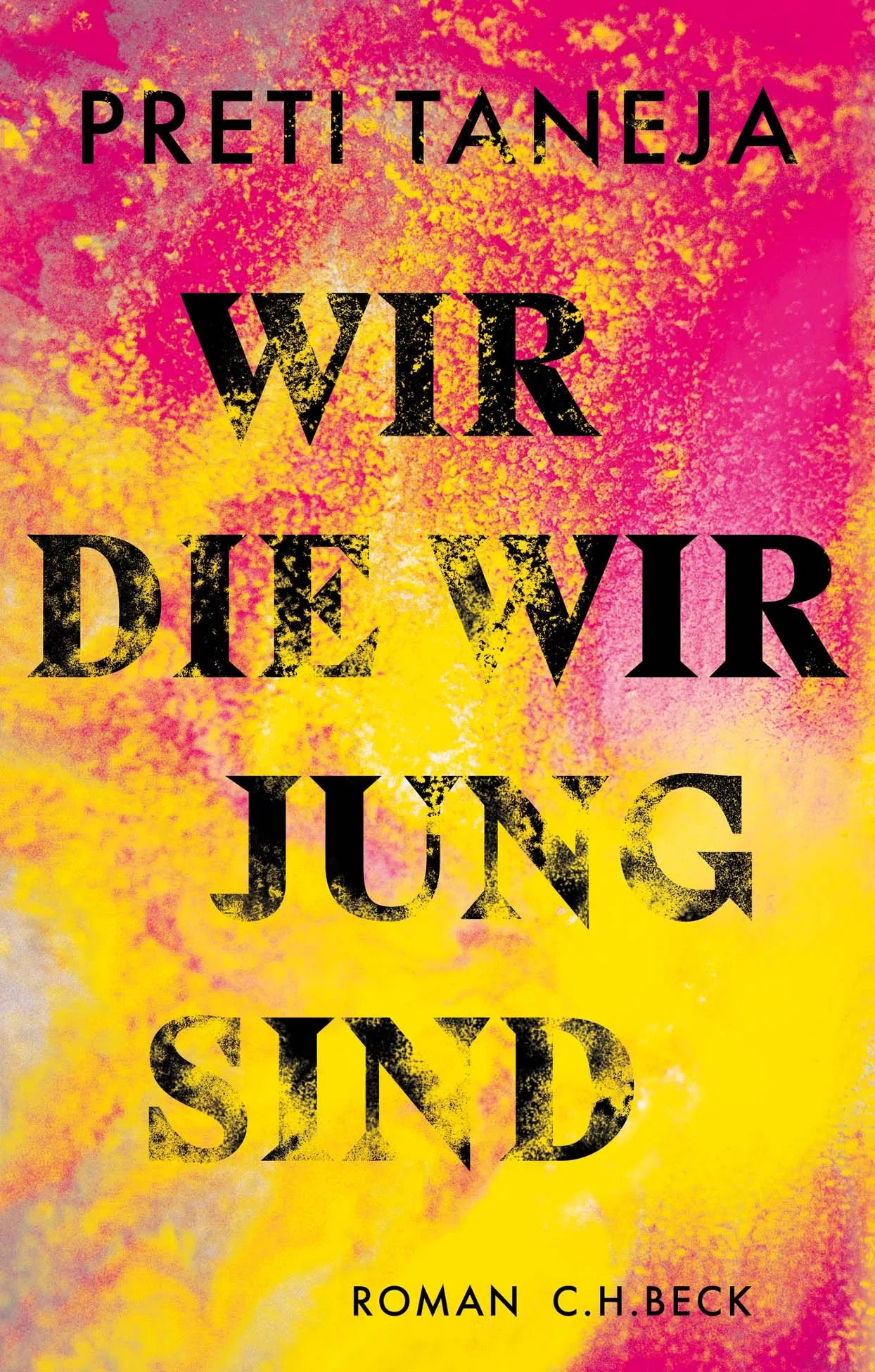 Buchcover von 'Wir, die wir jung sind' - Gebundene Ausgabe von Preti Taneja