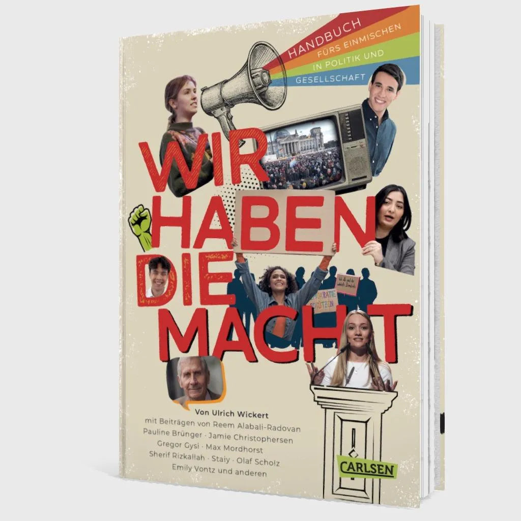 Produktansicht: Wir haben die Macht - Handbuch fürs Einmischen in Politik und Gesellschaft (Gebundene Ausgabe)