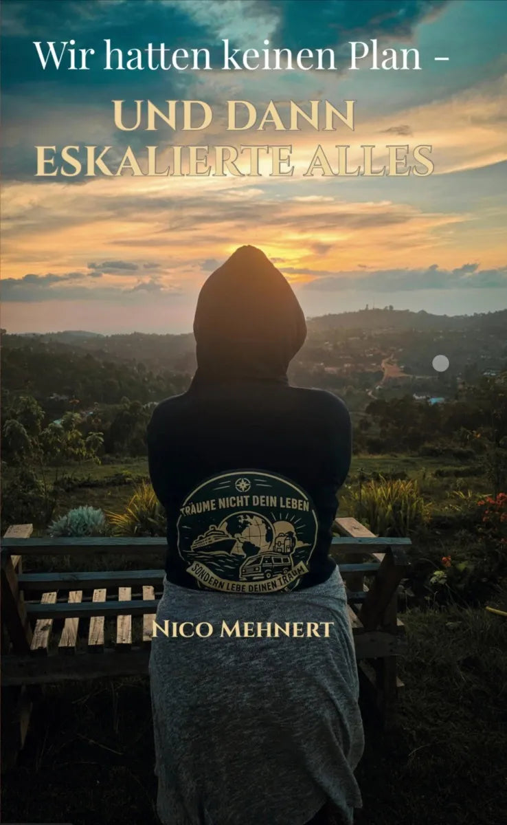 Cover: Wir hatten keinen Plan - UND DANN ESKALIERTE ALLES (E-Book) von Nico Mehnert