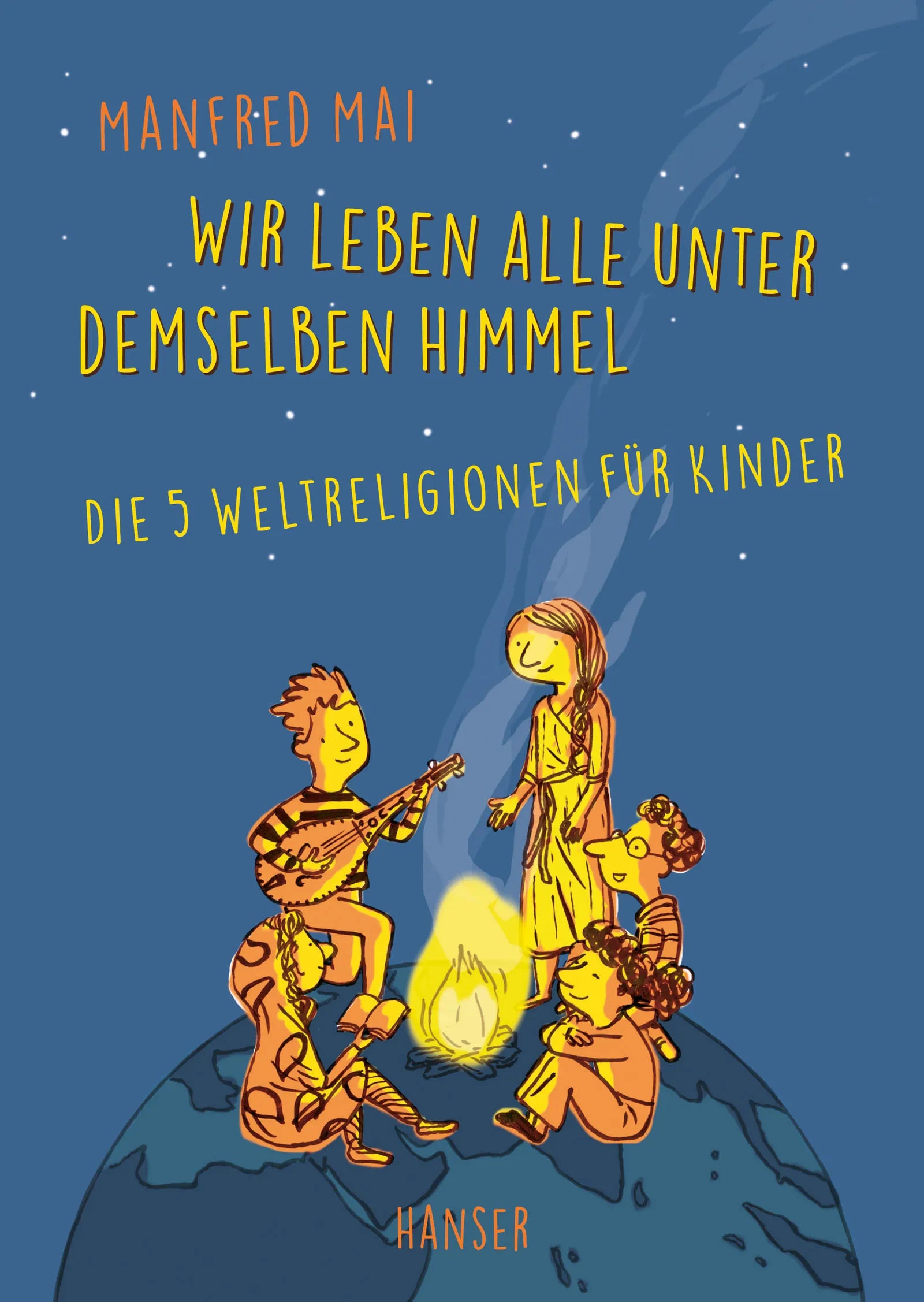 Buchcover von 'Wir leben alle unter demselben Himmel' - Gebundene Ausgabe von Manfred Mai