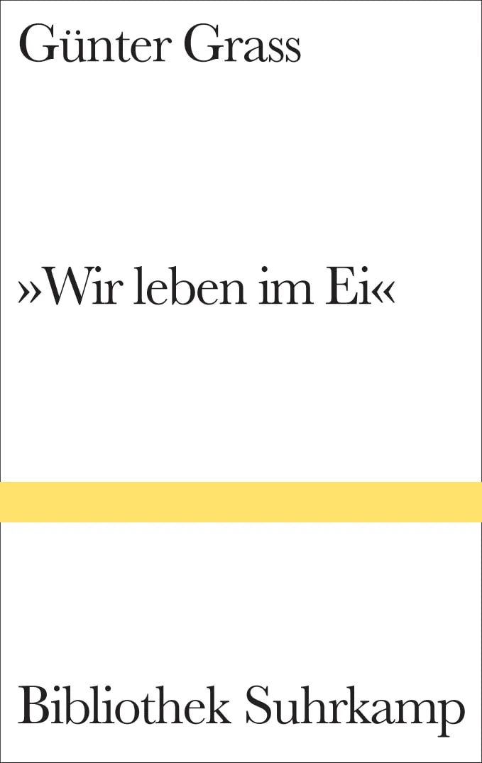 Buchcover von '»Wir leben im Ei«' - Gebundene Ausgabe von Günter Grass