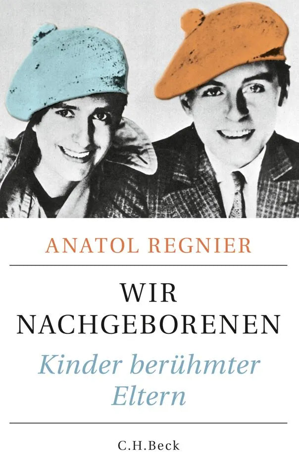 Buchcover von 'Wir Nachgeborenen' - Gebundene Ausgabe von Anatol Regnier