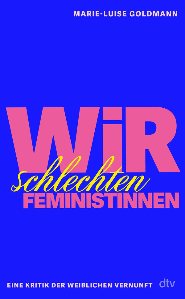 Wir schlechten Feministinnen