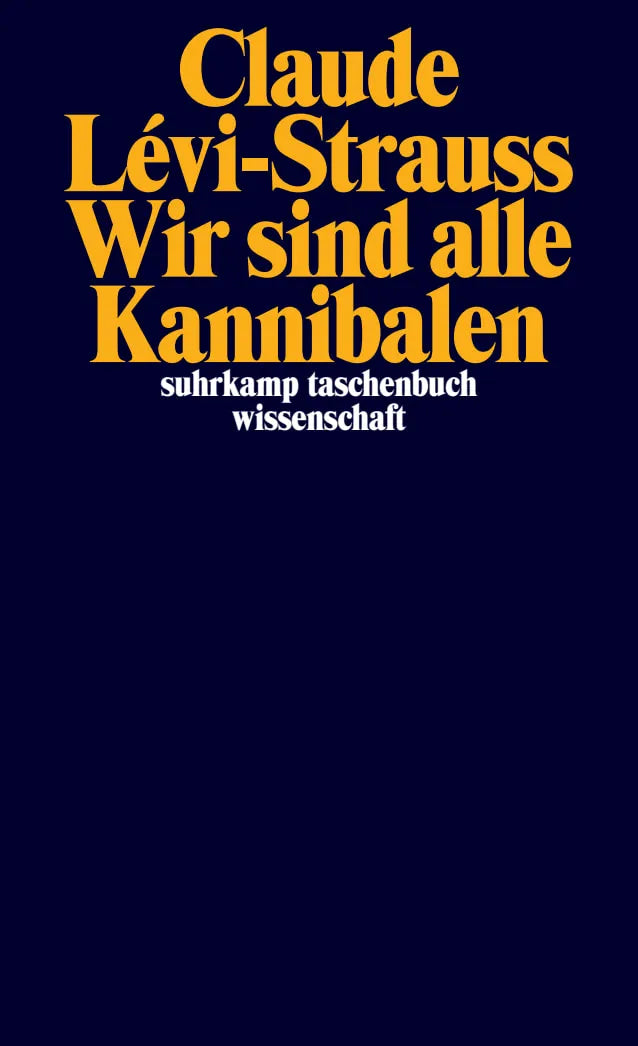Buchcover von 'Wir sind alle Kannibalen' - Taschenbuch von Claude Lévi-Strauss