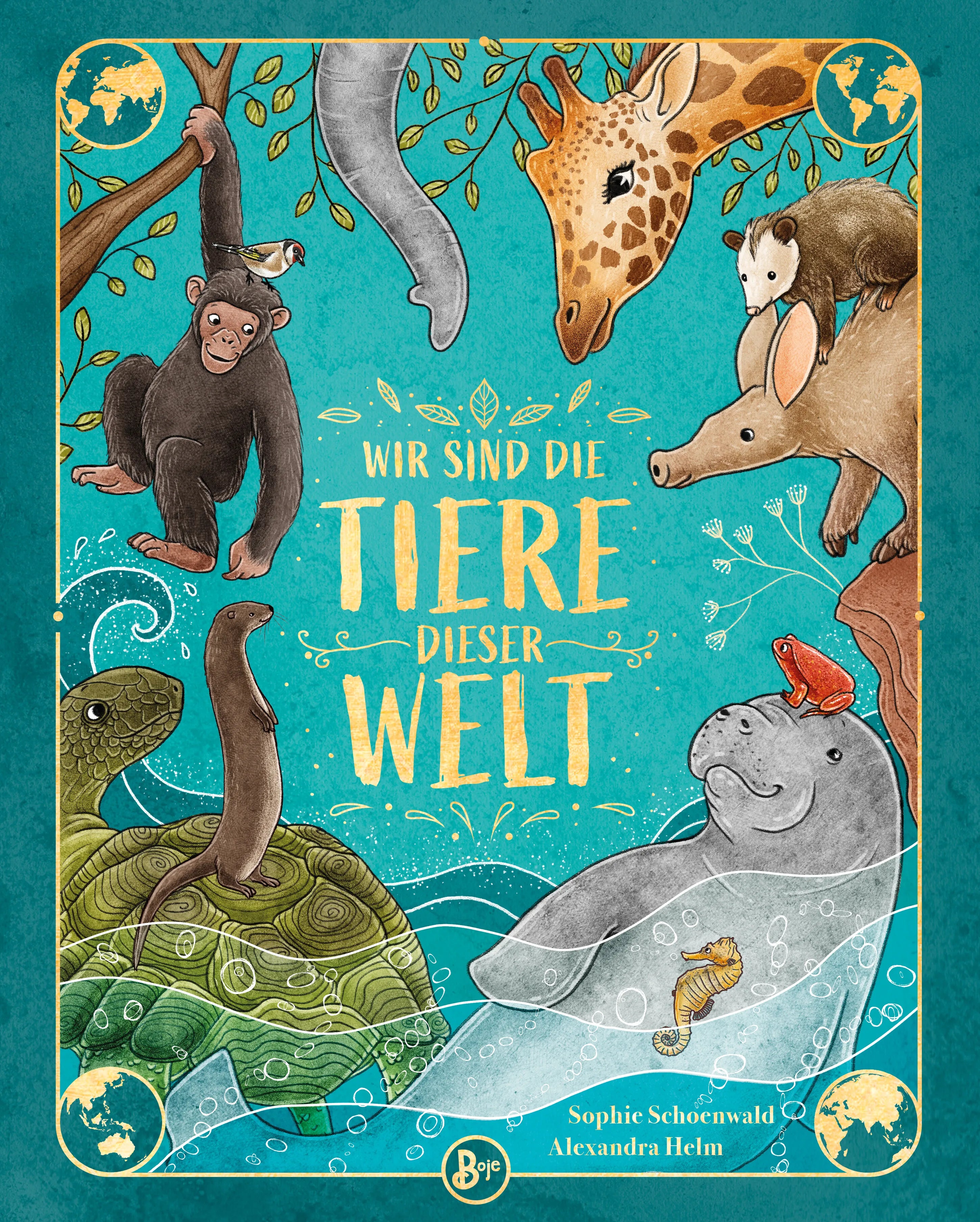 Buchcover von 'Wir sind die Tiere dieser Welt - Das große Tier-Lexikon der Gemeinsamkeiten und Unterschiede' - Gebundene Ausgabe von Sophie Schoenwald