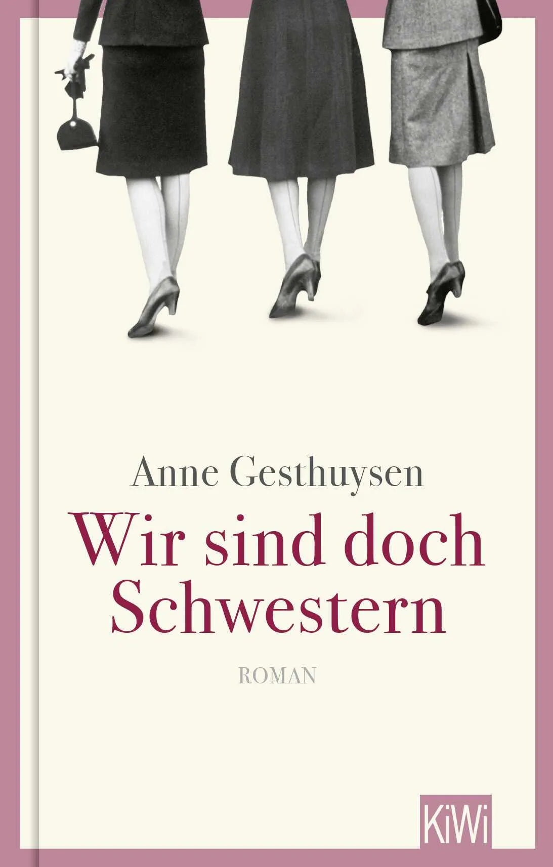 Buchcover von 'Wir sind doch Schwestern' - Gebundene Ausgabe von Anne Gesthuysen