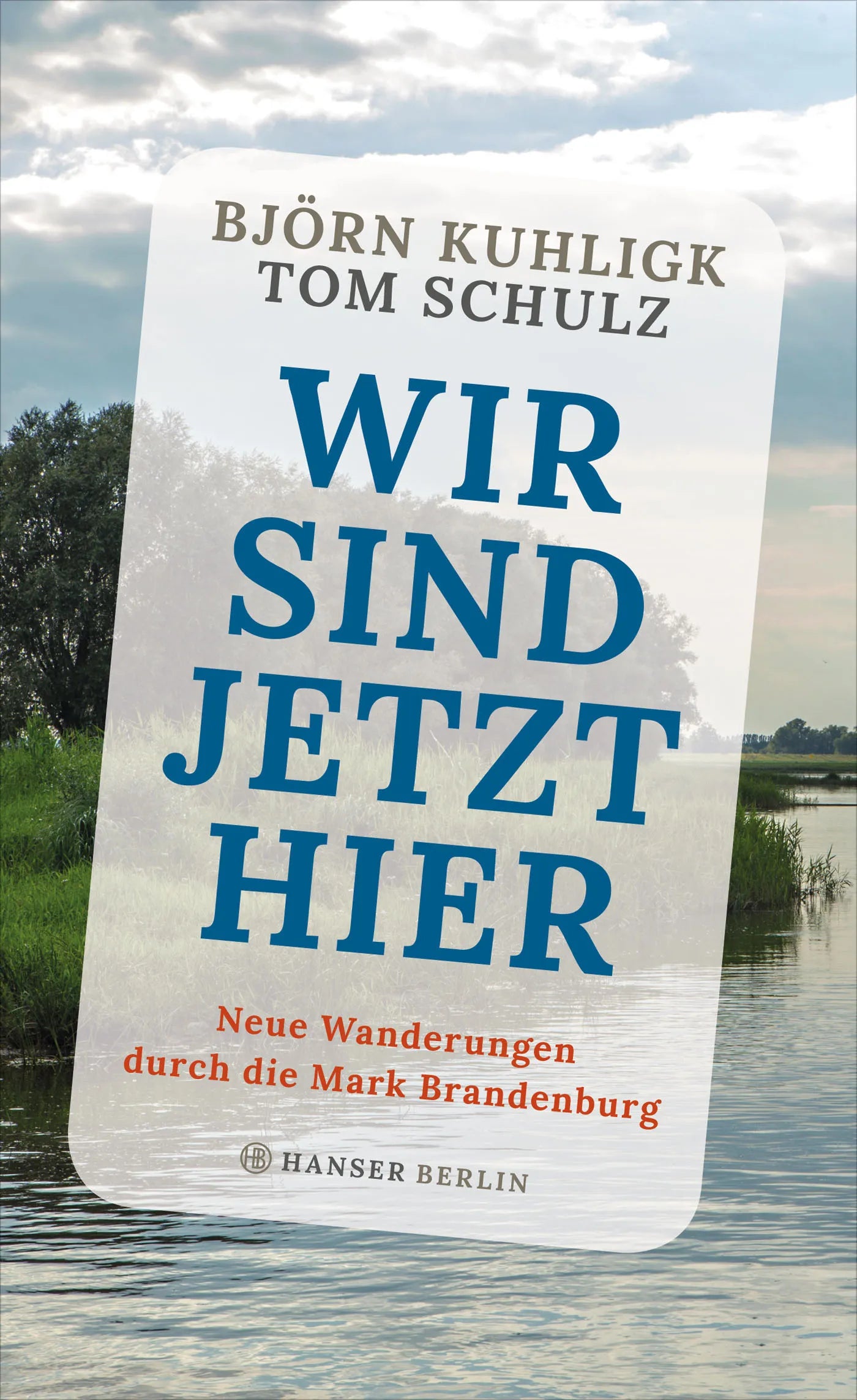 Buchcover von 'Wir sind jetzt hier' - Gebundene Ausgabe von Björn Kuhligk
