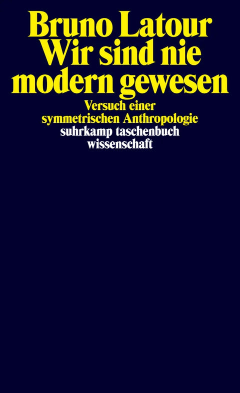 Wir sind nie modern gewesen