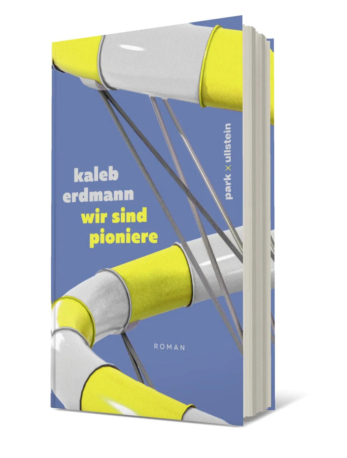 Buchcover von 'wir sind pioniere' - Gebundene Ausgabe von Kaleb Erdmann