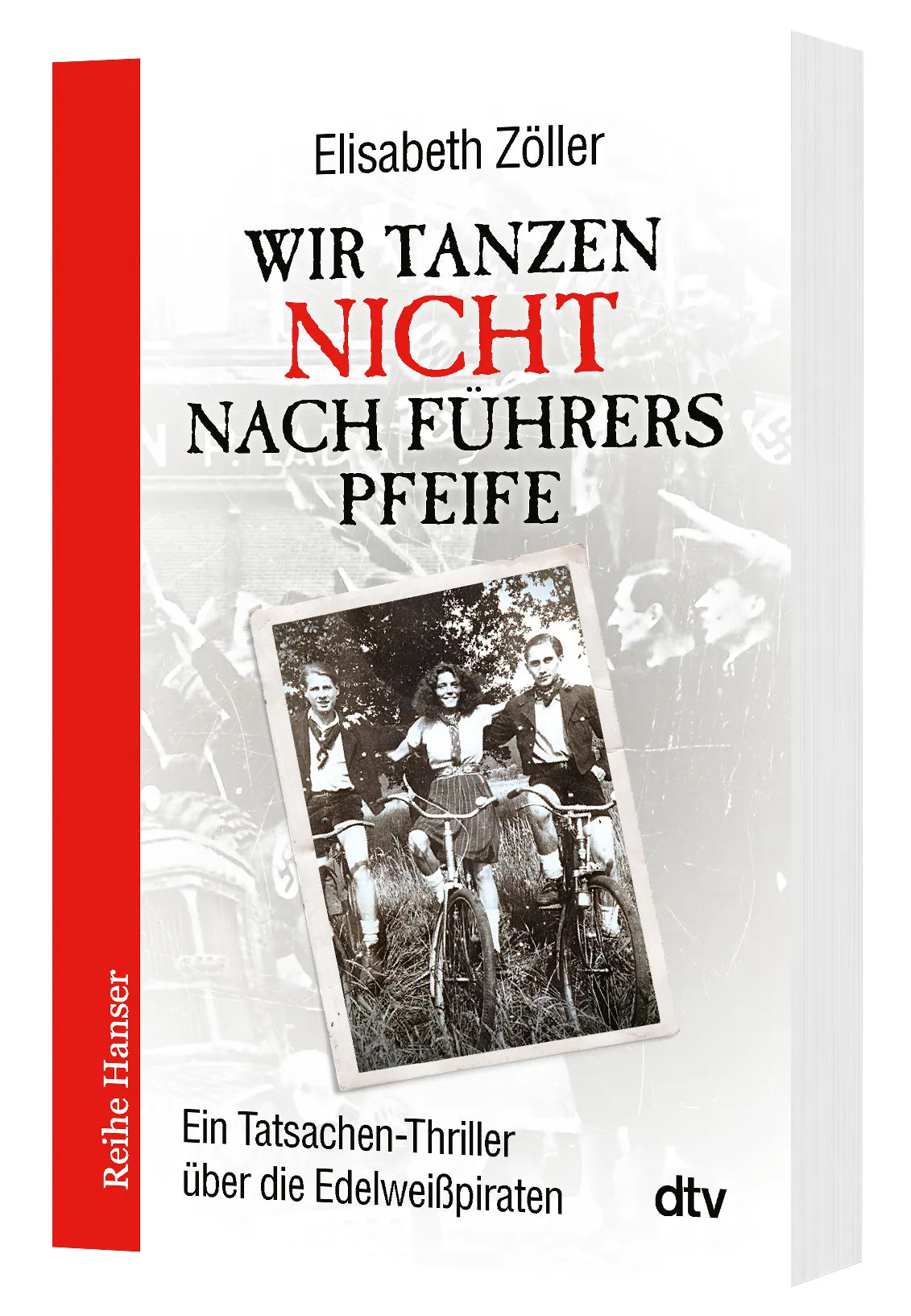 Elisabeth Zöller - Wir tanzen nicht nach Führers Pfeife