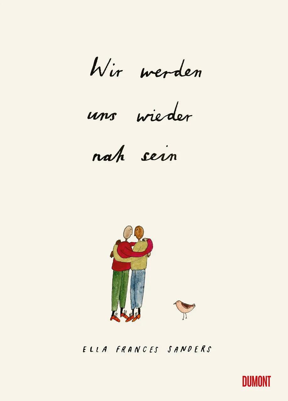 Buchcover von 'Wir werden uns wieder nah sein' - Gebundene Ausgabe von Ella Frances Sanders