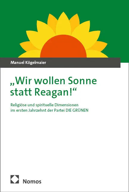 Cover: „Wir wollen Sonne statt Reagan!" (E-Book) von Manuel Kögelmaier