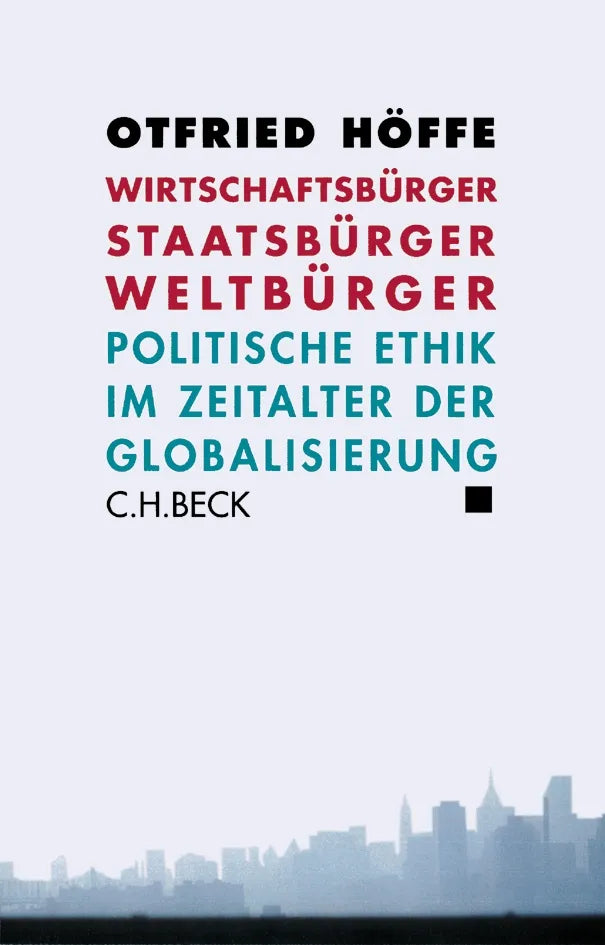 Buchcover von 'Wirtschaftsbürger, Staatsbürger, Weltbürger' - Taschenbuch von Otfried Höffe