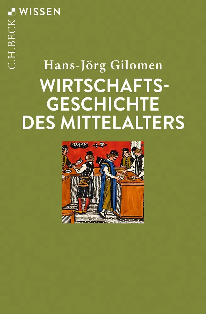 Cover: Wirtschaftsgeschichte des Mittelalters (E-Book) von Hans-Jörg Gilomen