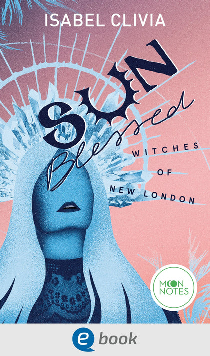Cover: Witches of New London 1. Sunblessed (E-Book) von Isabel Clivia