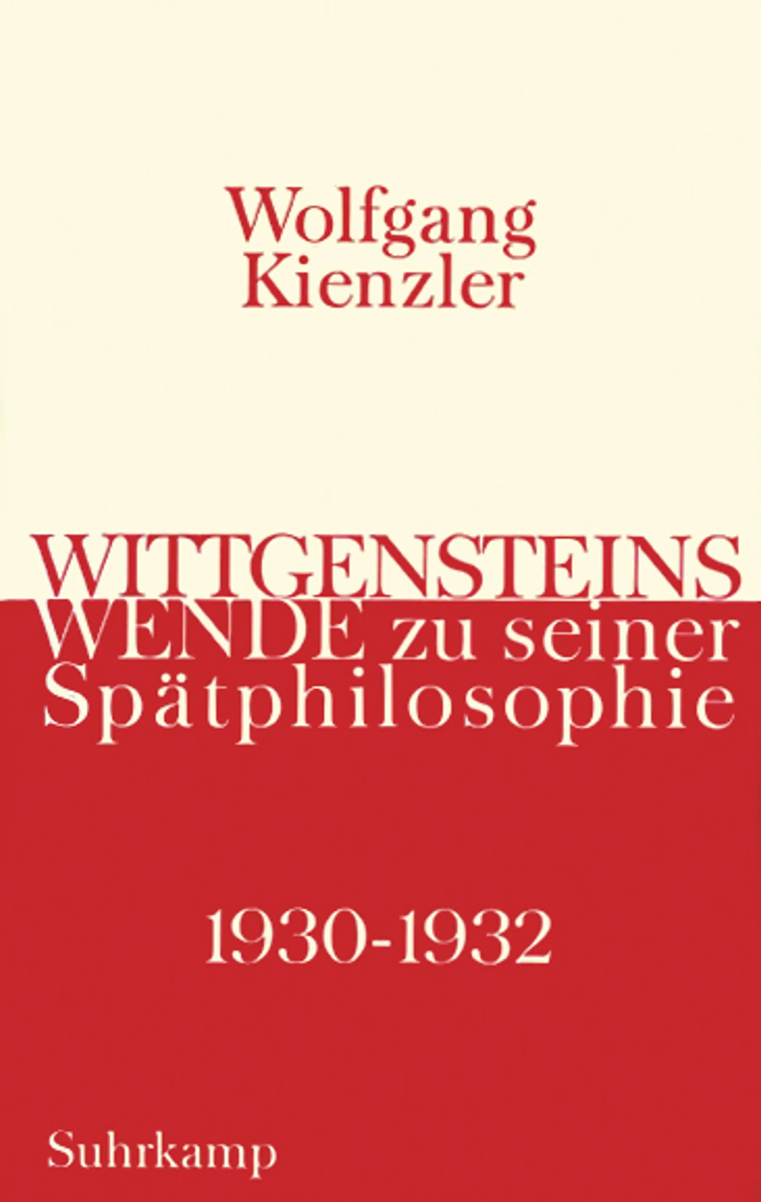 Buchcover von 'Wittgensteins Wende zu seiner Spätphilosophie 1930 bis 1932' - Gebundene Ausgabe von Wolfgang Kienzler