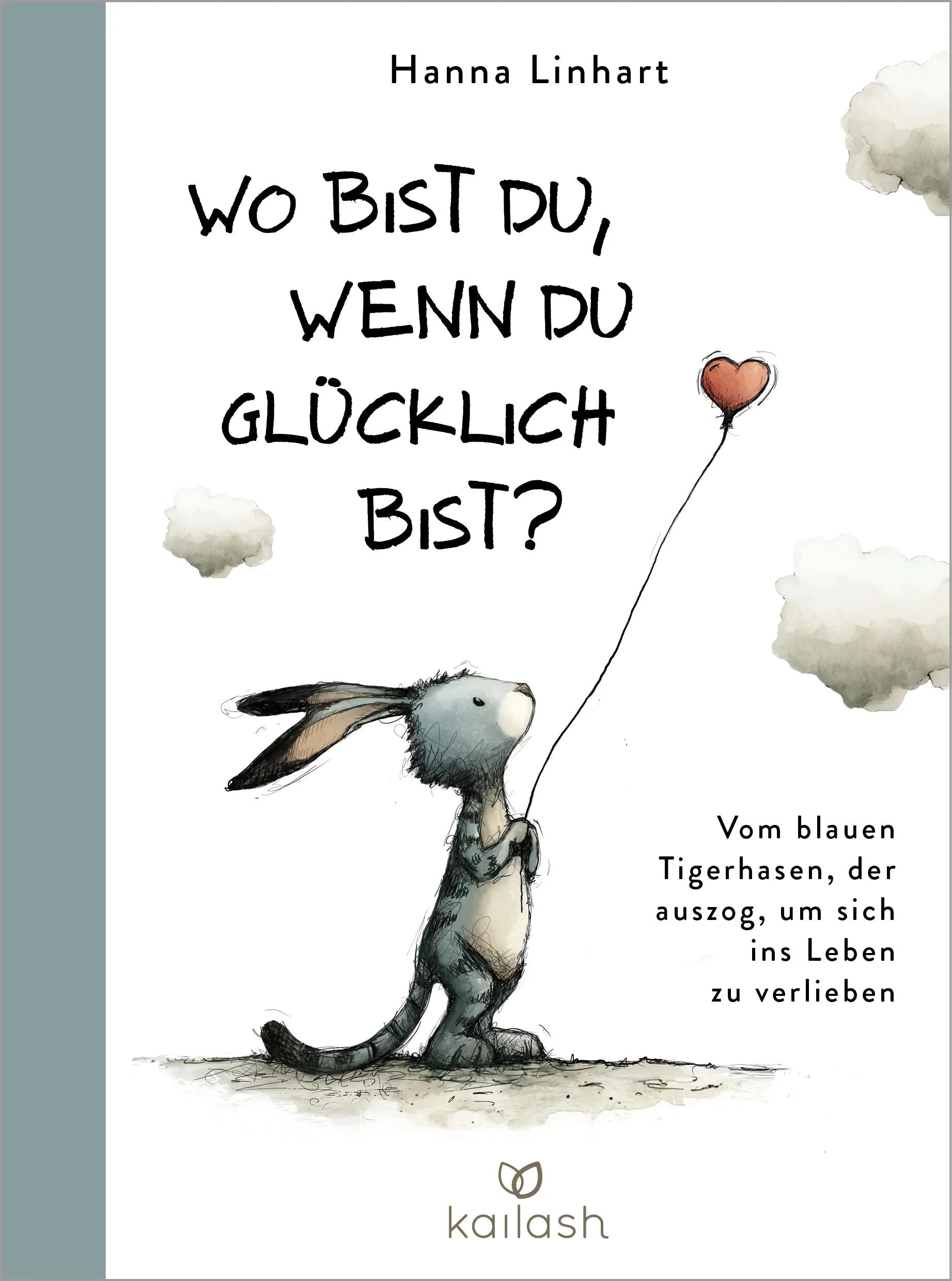 Cover: Wo bist du, wenn du glücklich bist? (Hardcover) von Hanna Linhart