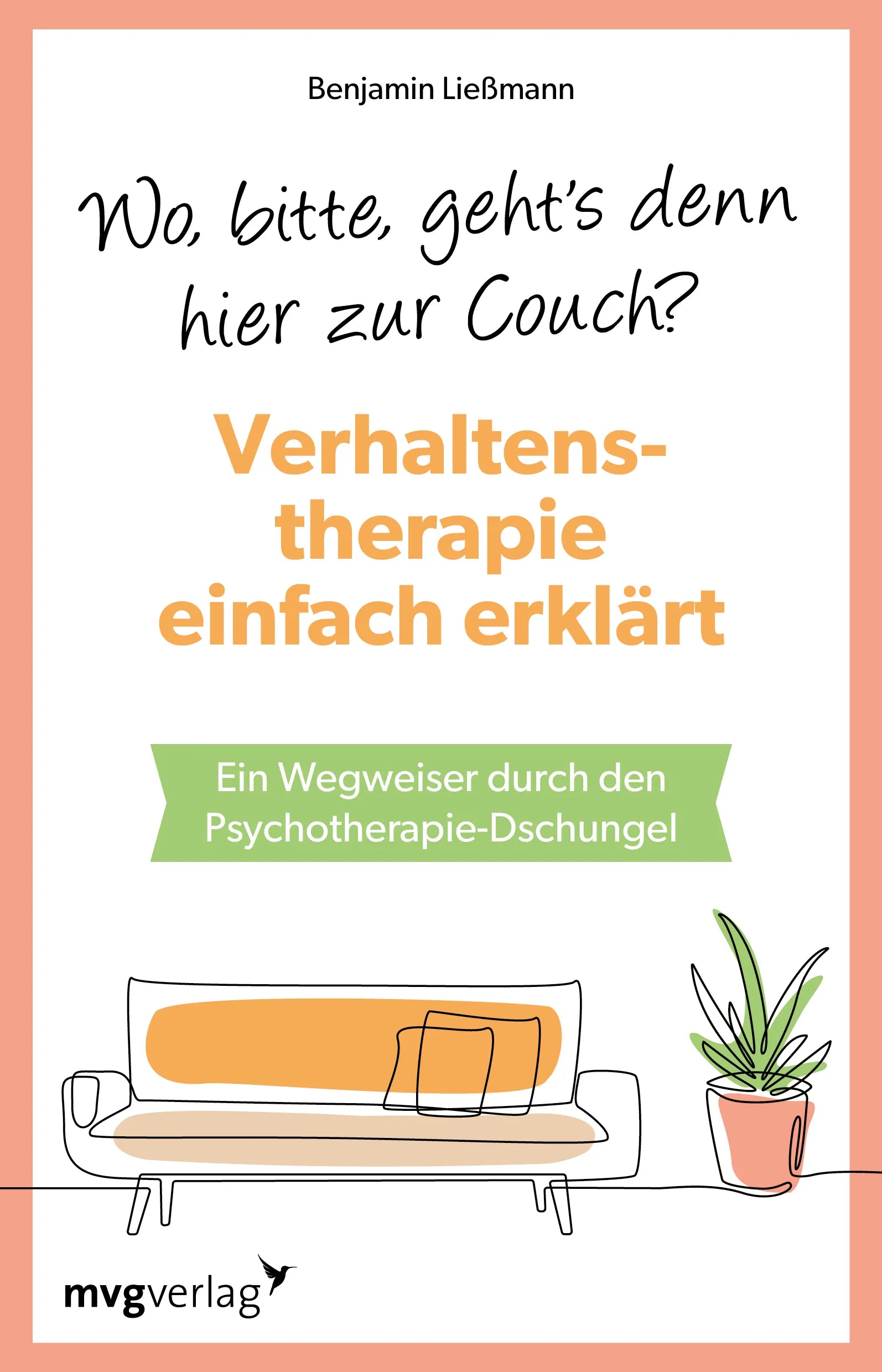 Buchcover von 'Wo, bitte, geht's denn hier zur Couch? Verhaltenstherapie einfach erklärt' - Taschenbuch von Benjamin Ließmann