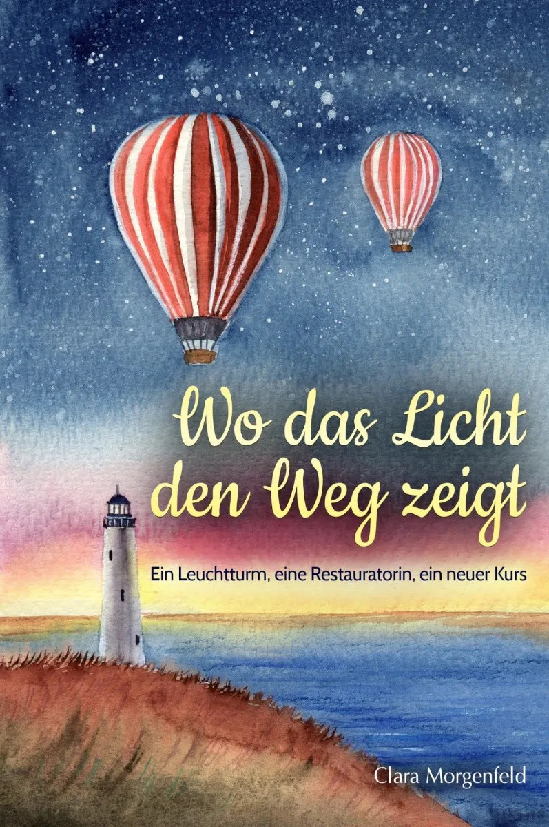 Cover: Wo das Licht den Weg zeigt (E-Book) von Clara Morgenfeld