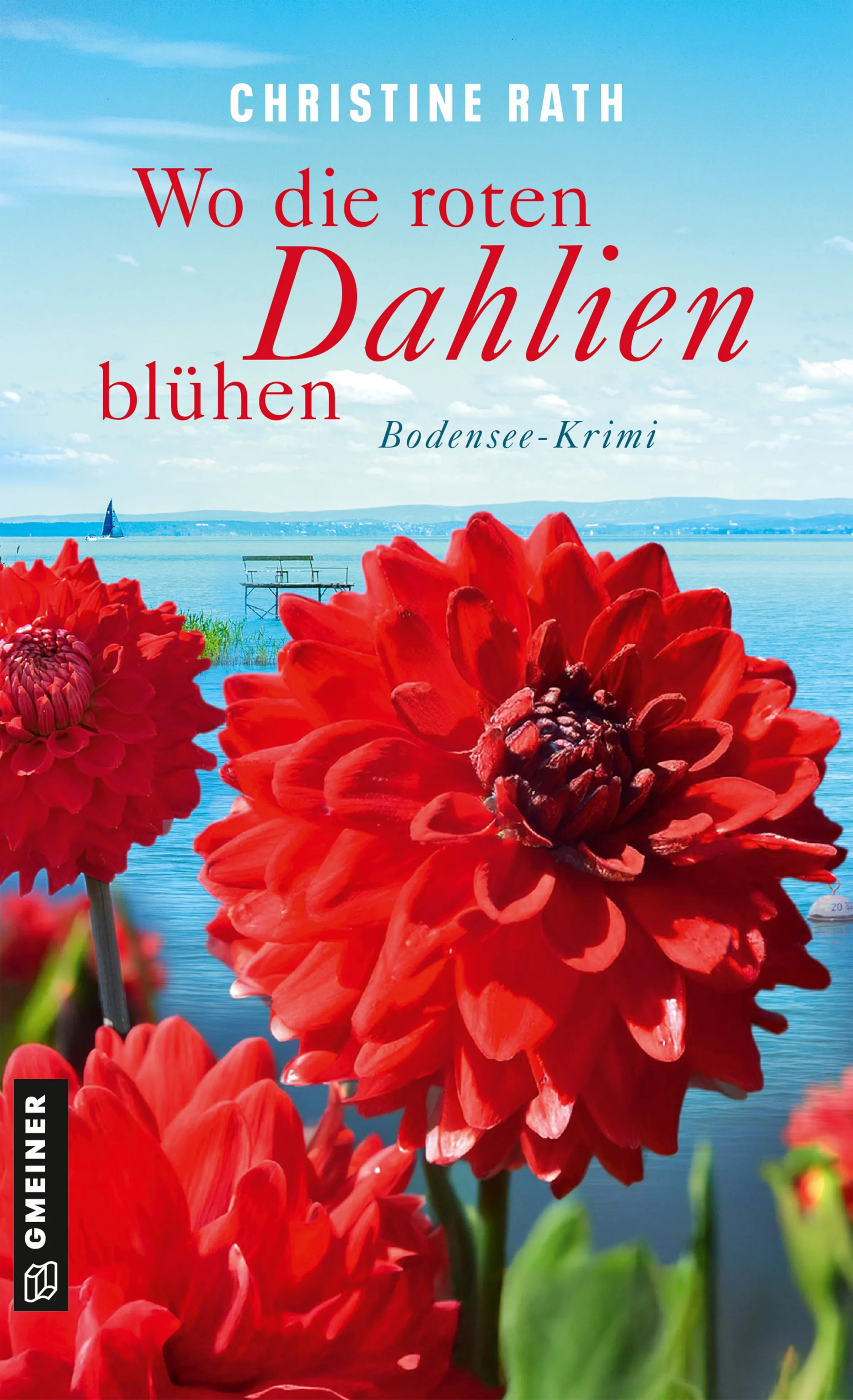 Cover: Wo die roten Dahlien blühen (E-Book) von Christine Rath