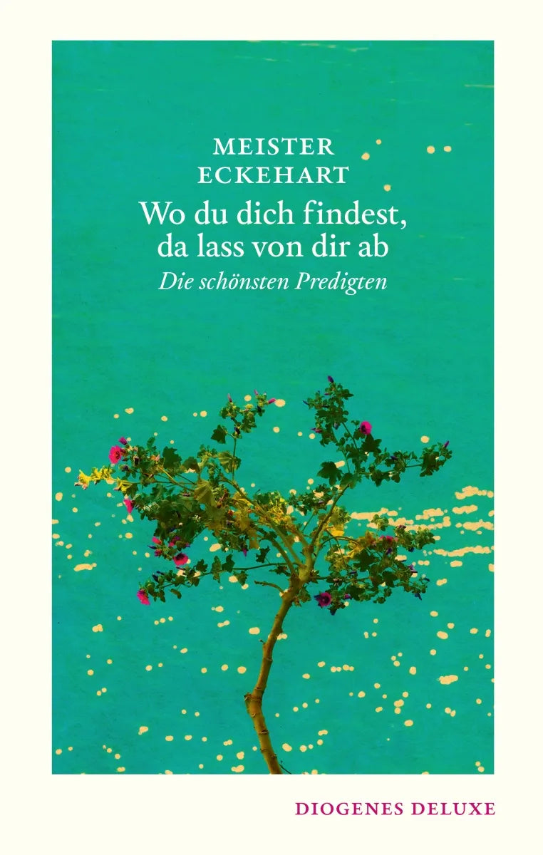 Buchcover von 'Wo du dich findest, da lass von dir ab' - Gebundene Ausgabe von Meister Eckehart