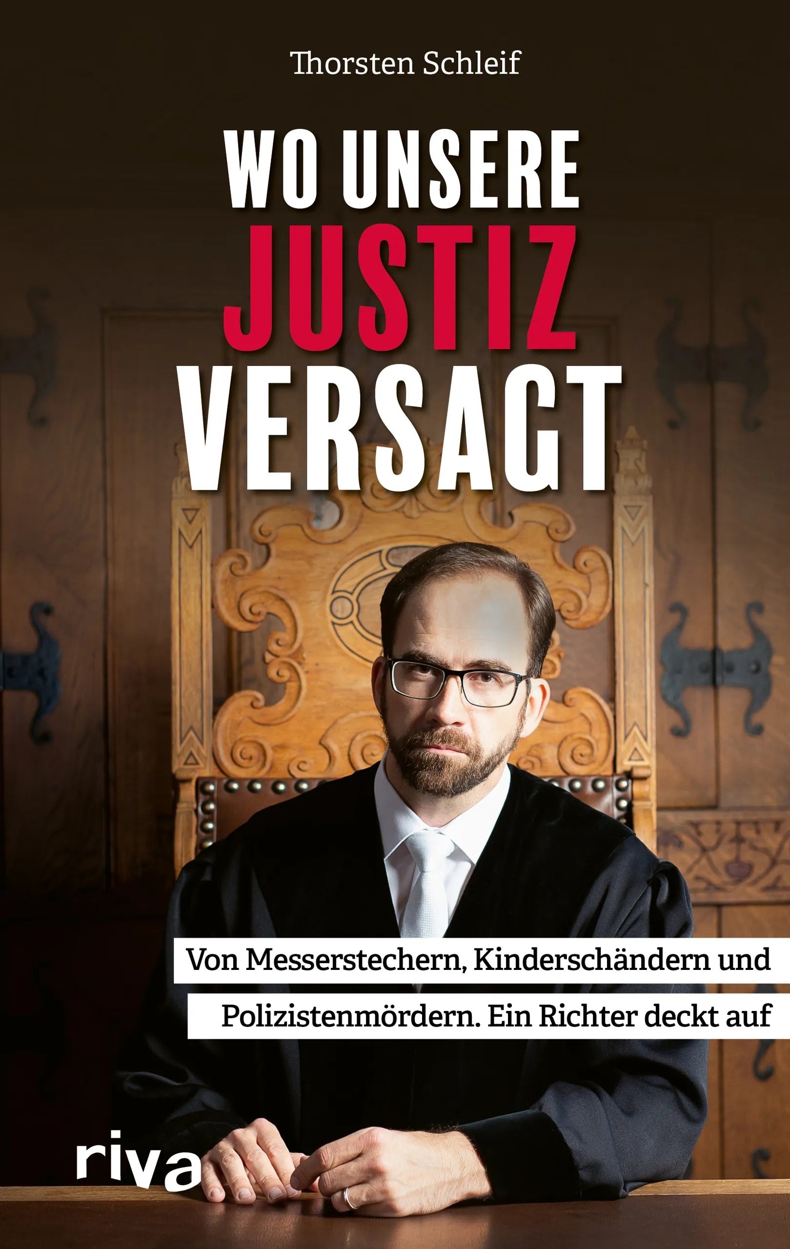 Buchcover von 'Wo unsere Justiz versagt' - Gebundene Ausgabe von Thorsten Schleif