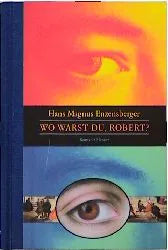 Buchcover von 'Wo warst du, Robert?' - Gebundene Ausgabe von Hans Magnus Enzensberger